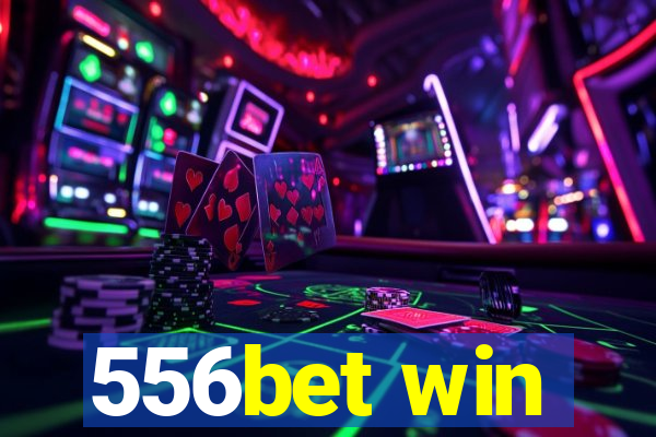 556bet win